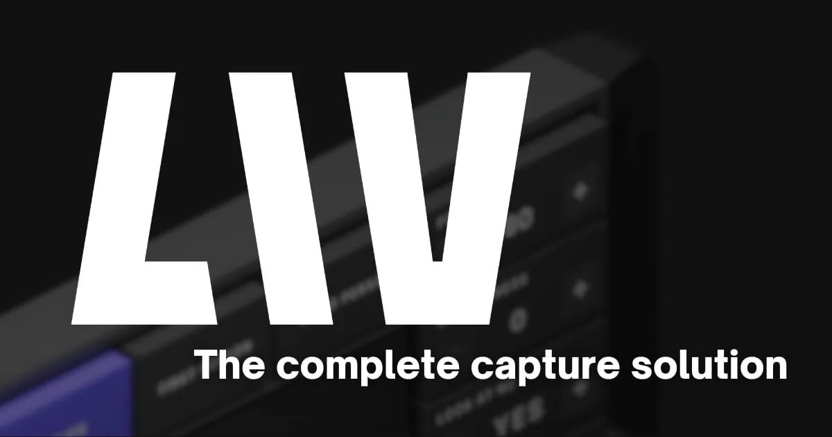 LIV complete capture solution